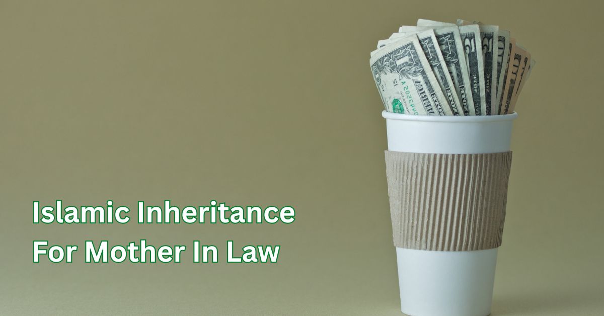 Islamic inheritance rules for mother in law
