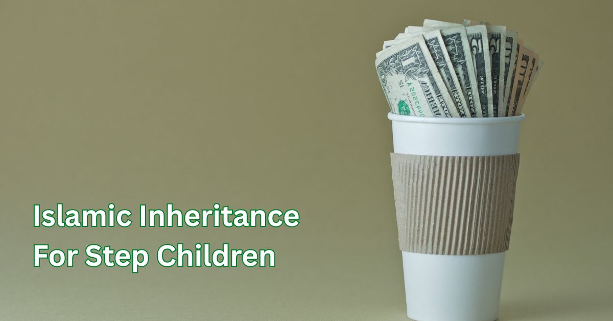 Islamic inheritance rules for step children